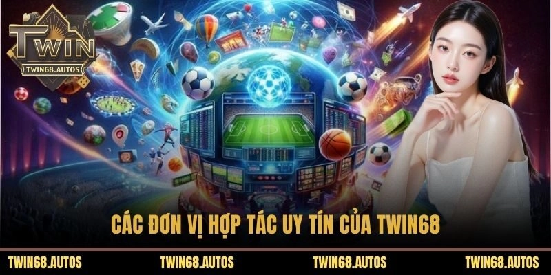 Các đơn vị hợp tác uy tín của TWIN68