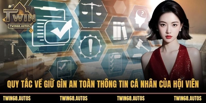 Quy tắc về giữ gìn an toàn thông tin cá nhân của hội viên
