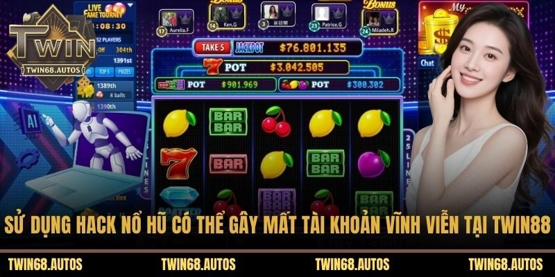 Sử dụng hack nổ hũ có thể gây mất tài khoản vĩnh viễn tại TWIN88