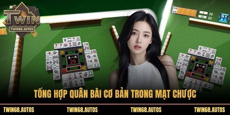 Tổng hợp quân bài cơ bản trong mạt chược